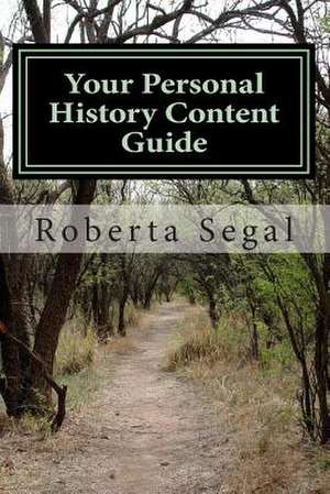 Your Personal History Content Guide de Roberta Segal