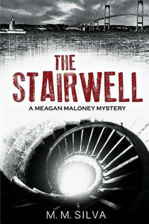 The Stairwell de M. M. Silva