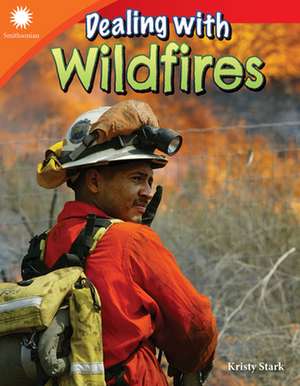 Dealing with Wildfires de Kristy Stark