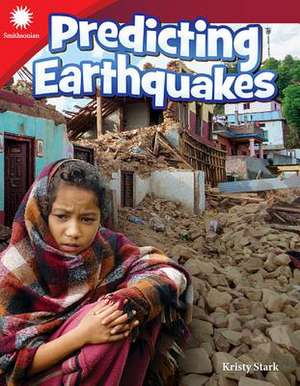 Predicting Earthquakes (Grade 3) de Kristy Stark