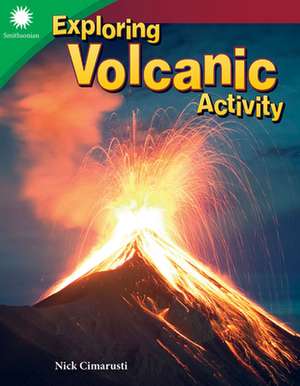 Exploring Volcanic Activity de Nick Cimarusti