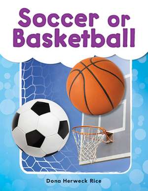 Soccer or Basketball de Dona Herweck Rice