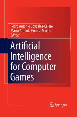 Artificial Intelligence for Computer Games de Pedro Antonio González-Calero