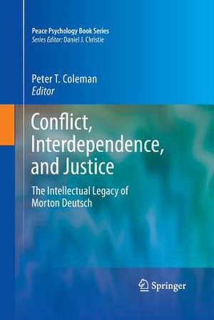 Conflict, Interdependence, and Justice: The Intellectual Legacy of Morton Deutsch de Peter T. Coleman