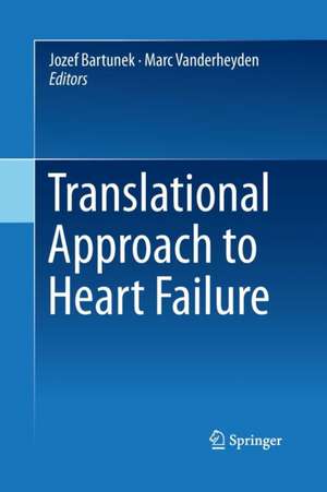 Translational Approach to Heart Failure de Jozef Bartunek