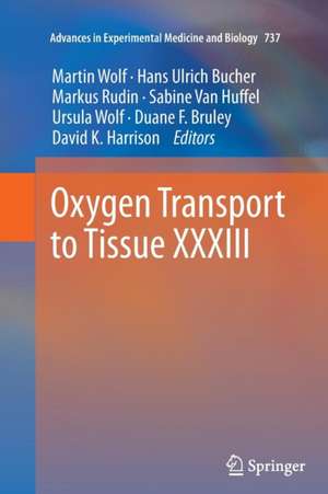 Oxygen Transport to Tissue XXXIII de Martin Wolf