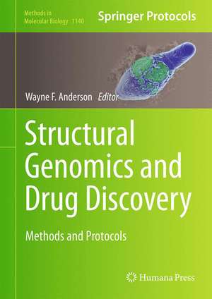 Structural Genomics and Drug Discovery: Methods and Protocols de Wayne F. Anderson