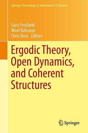 Ergodic Theory, Open Dynamics, and Coherent Structures de Wael Bahsoun