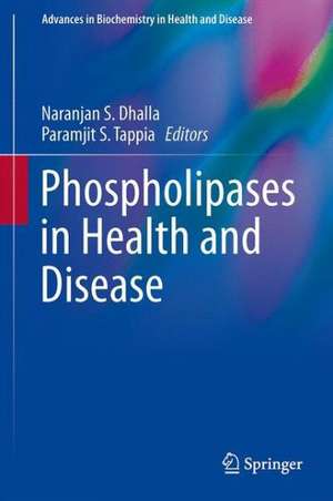 Phospholipases in Health and Disease de Paramjit S. Tappia