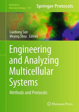 Engineering and Analyzing Multicellular Systems: Methods and Protocols de Lianhong Sun