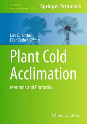 Plant Cold Acclimation: Methods and Protocols de Dirk K. Hincha