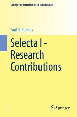 Selecta I - Research Contributions de P.R. Halmos