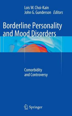 Borderline Personality and Mood Disorders: Comorbidity and Controversy de Lois W. Choi-Kain