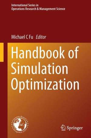 Handbook of Simulation Optimization de Michael C Fu