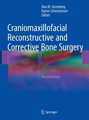 Craniomaxillofacial Reconstructive and Corrective Bone Surgery de Alex M. Greenberg