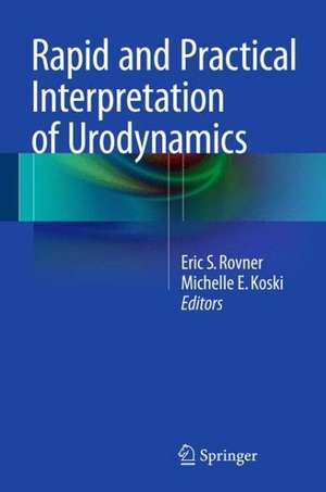 Rapid and Practical Interpretation of Urodynamics de Eric S. Rovner