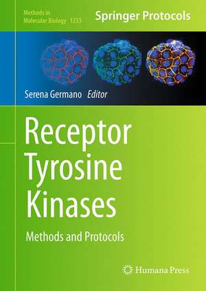 Receptor Tyrosine Kinases: Methods and Protocols de Serena Germano