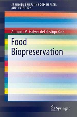 Food Biopreservation de Antonio Galvez