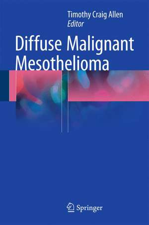 Diffuse Malignant Mesothelioma de Timothy Craig Allen