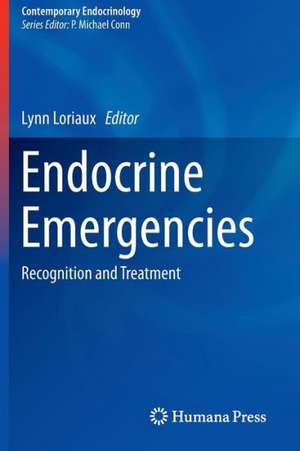 Endocrine Emergencies: Recognition and Treatment de Lynn Loriaux