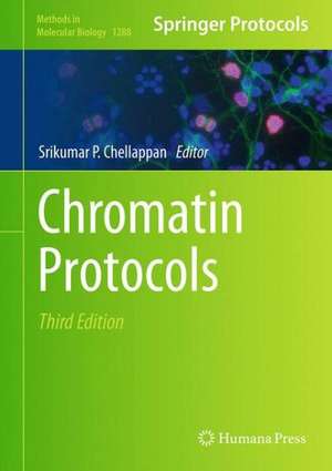 Chromatin Protocols de Srikumar P. Chellappan