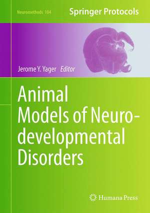 Animal Models of Neurodevelopmental Disorders de Jerome Y. Yager