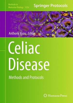 Celiac Disease: Methods and Protocols de Anthony W. Ryan