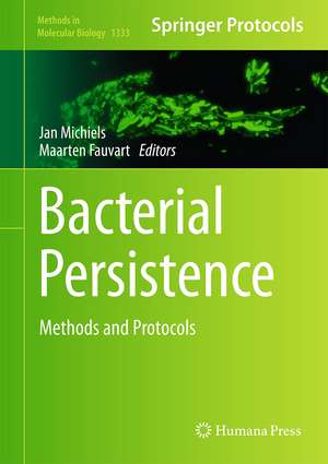 Bacterial Persistence: Methods and Protocols de Jan Michiels