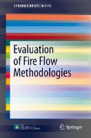 Evaluation of Fire Flow Methodologies de Matthew E. Benfer