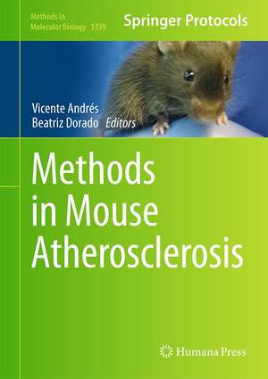 Methods in Mouse Atherosclerosis de Vicente Andrés