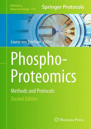 Phospho-Proteomics: Methods and Protocols de Louise von Stechow