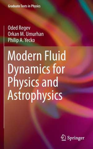 Modern Fluid Dynamics for Physics and Astrophysics de Oded Regev