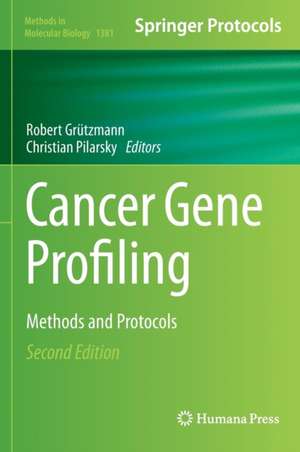 Cancer Gene Profiling: Methods and Protocols de Robert Grützmann