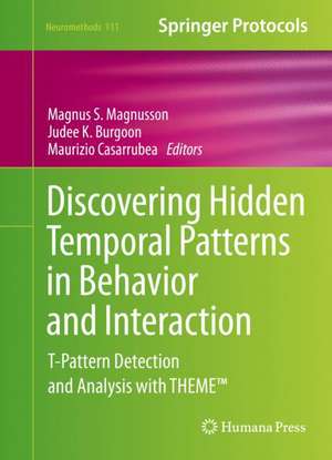 Discovering Hidden Temporal Patterns in Behavior and Interaction: T-Pattern Detection and Analysis with THEME™ de Magnus S. Magnusson