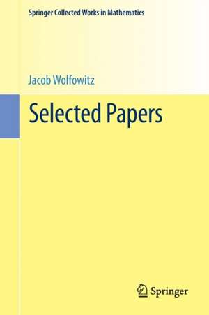 Selected Papers de Jacob Wolfowitz