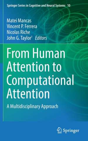 From Human Attention to Computational Attention: A Multidisciplinary Approach de Matei Mancas