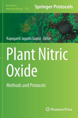 Plant Nitric Oxide: Methods and Protocols de Kapuganti Jagadis Gupta