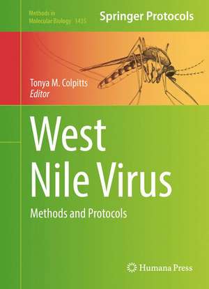 West Nile Virus: Methods and Protocols de Tonya M. Colpitts