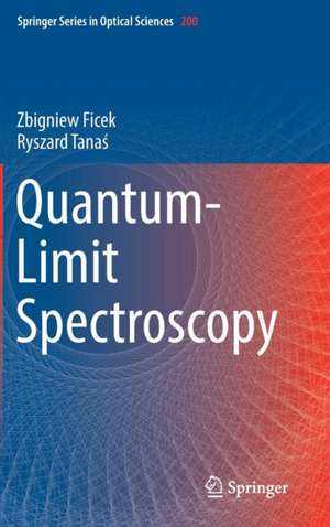 Quantum-Limit Spectroscopy de Zbigniew Ficek