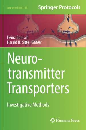 Neurotransmitter Transporters: Investigative Methods de Heinz Bönisch