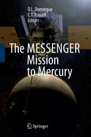 The MESSENGER Mission to Mercury de D.L. Domingue