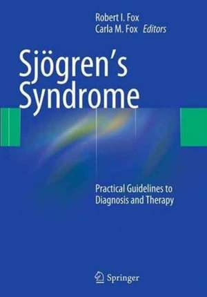 Sjögren’s Syndrome: Practical Guidelines to Diagnosis and Therapy de Robert I. Fox