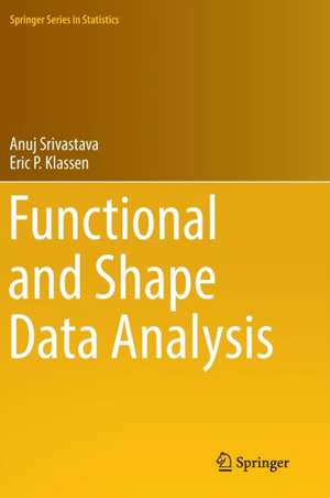 Functional and Shape Data Analysis de Anuj Srivastava