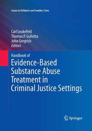 Handbook of Evidence-Based Substance Abuse Treatment in Criminal Justice Settings de Carl Leukefeld