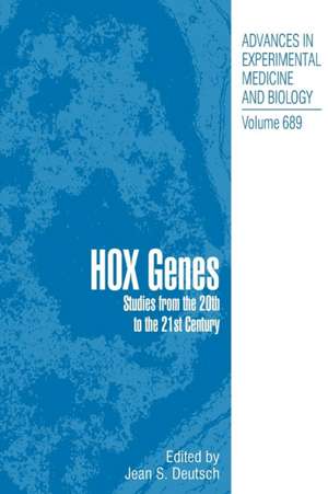 Hox Genes: Studies from the 20th to the 21st Century de Jean S. Deutsch