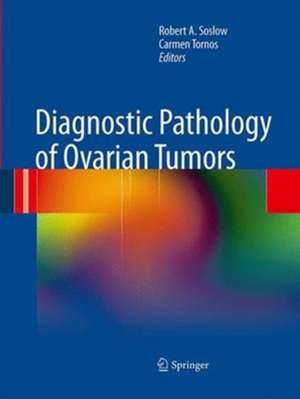 Diagnostic Pathology of Ovarian Tumors de Robert A. Soslow