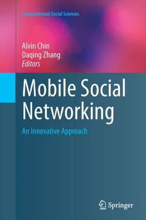 Mobile Social Networking: An Innovative Approach de Alvin Chin