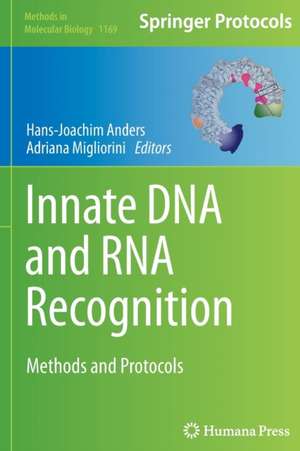 Innate DNA and RNA Recognition: Methods and Protocols de Hans-Joachim Anders