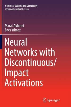 Neural Networks with Discontinuous/Impact Activations de Marat Akhmet