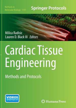 Cardiac Tissue Engineering: Methods and Protocols de Milica Radisic